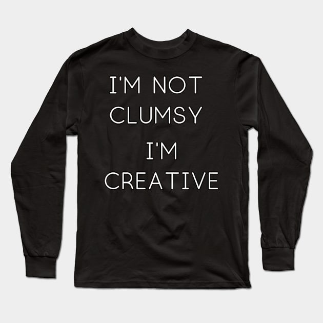 I'm Not Clumsy Long Sleeve T-Shirt by Weird Lines